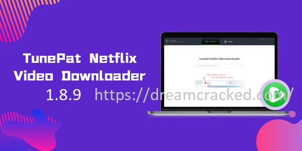 TunePat 1.8.9 NetFlix Video Downloader With All-In-One Crack